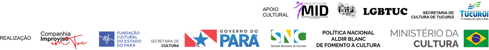 Realização e apoio: Cia Improviso em Tuc, Pontos de Cultura da região, Fundação Cultural do Pará, Secretaria de Cultura, Governo do Pará, Sistema Nacional de Cultura, Ministério da Cultura e Prefeitura de Tucuruí